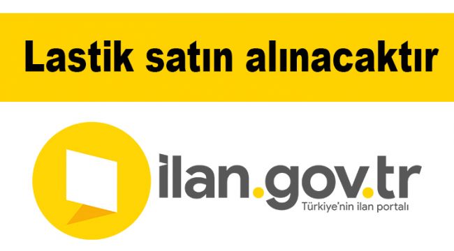 Lastik satın alınacaktır