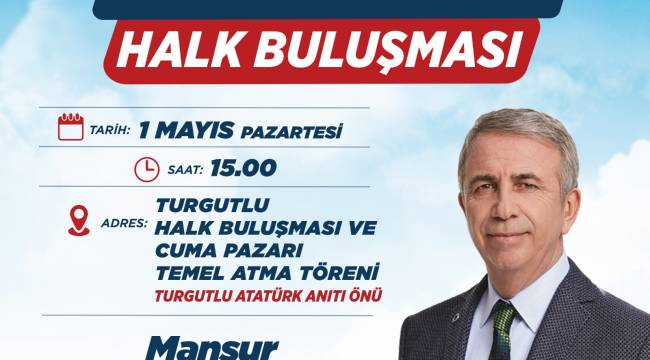 Mansur Yavaş Turgutlu’ya Geliyor