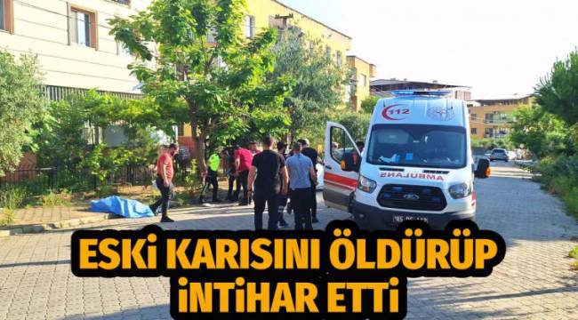 Manisa'nın Turgutlu ilçesinde bir kişi, eski eşini öldürüp intihar etti