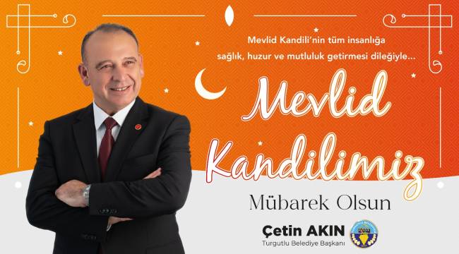 Başkan Akın’dan Mevlid Kandili Mesajı