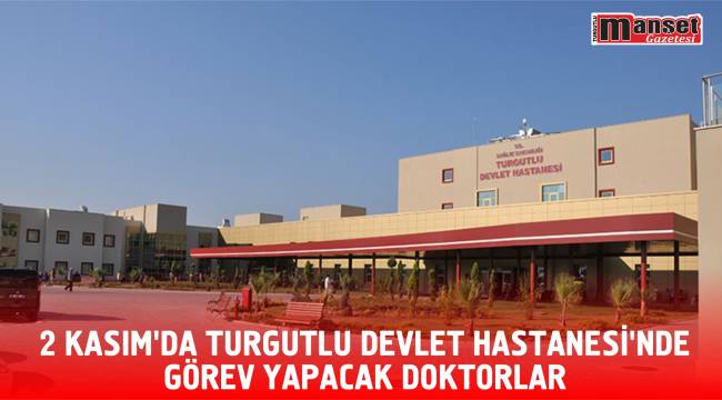 2 Kasım’da Turgutlu Devlet Hastanesi'nde görev yapacak doktorlar