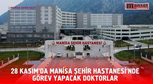 28 kasım’da turgutlu devlet hastanesi'nde görev yapacak doktorlar