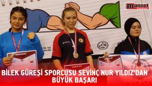 BİLEK GÜREŞİ SPORCUSU SEVİNÇ NUR YILDIZ’DAN BÜYÜK BAŞARI