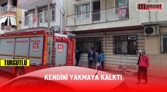 Kendini Yakmaya Kalktı