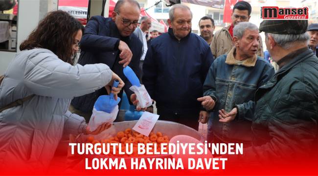 Turgutlu Belediyesi’nden Lokma Hayrına Davet