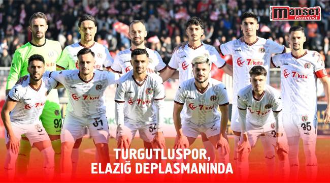 Turgutluspor, Elazığ Deplasmanında