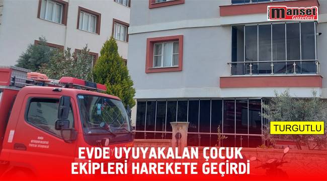 Evde Uyuyakalan Çocuk Ekipleri Harekete Geçirdi