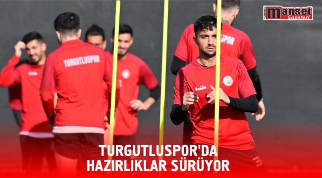 Turgutluspor’da Hazırlıklar Sürüyor
