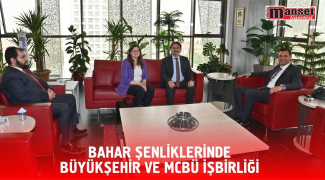 Bahar Şenliklerinde Büyükşehir ve MCBÜ İşbirliği