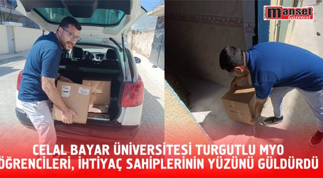 Celal Bayar Üniversitesi Turgutlu MYO Öğrencileri, İhtiyaç Sahiplerinin Yüzünü Güldürdü