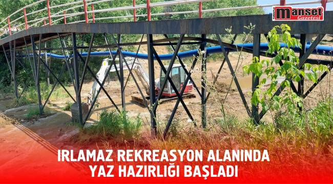 Irlamaz Rekreasyon Alanında Yaz Hazırlığı Başladı