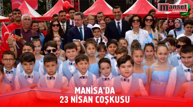 Manisa’da 23 Nisan Coşkusu