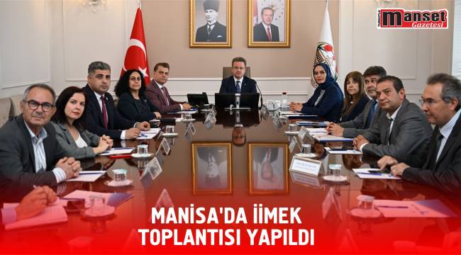 Manisa’da İİMEK Toplantısı yapıldı  