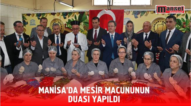 Manisa’da Mesir Macununun duası yapıldı