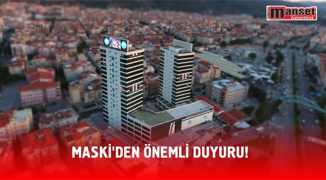 MASKİ’den Önemli Duyuru!