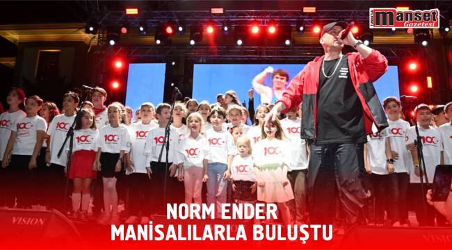 Norm Ender Manisalılarla Buluştu