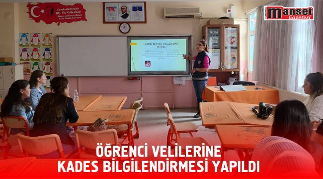 Öğrenci Velilerine, KADES Bilgilendirmesi Yapıldı