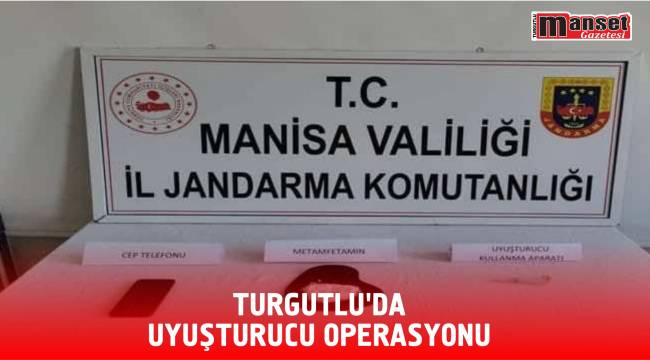 Turgutlu’da Uyuşturucu Operasyonu