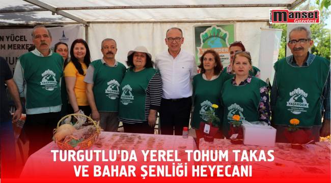 Turgutlu’da Yerel Tohum Takas ve Bahar Şenliği Heyecanı