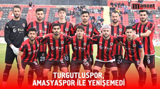 Turgutluspor, Amasyaspor ile Yenişemedi