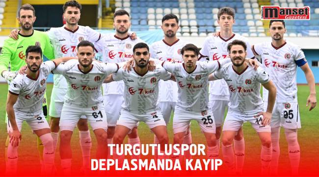 Turgutluspor Deplasmanda Kayıp