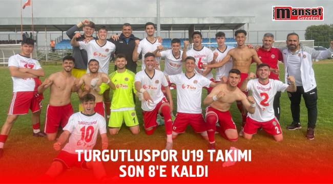 Turgutluspor U19 Takımı Son 8’e Kaldı