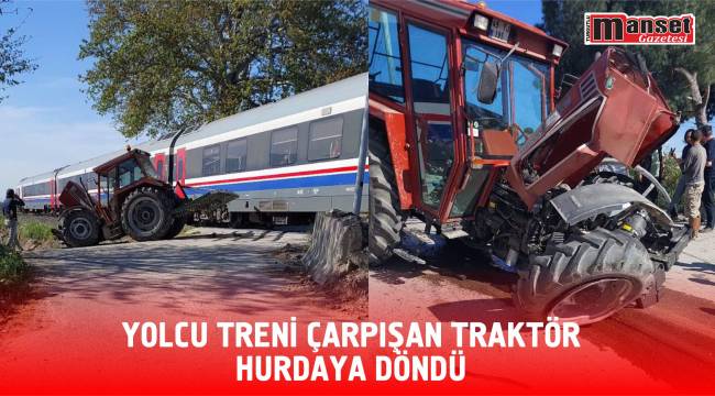 Yolcu Treni Çarpışan Traktör Hurdaya Döndü