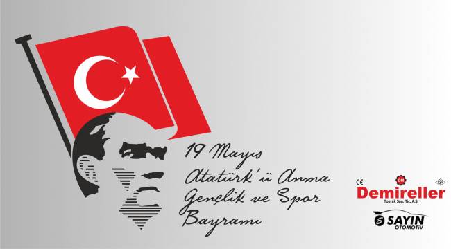 Demireller ve Sayın Otomotiv'den 19 Mayıs Mesajı