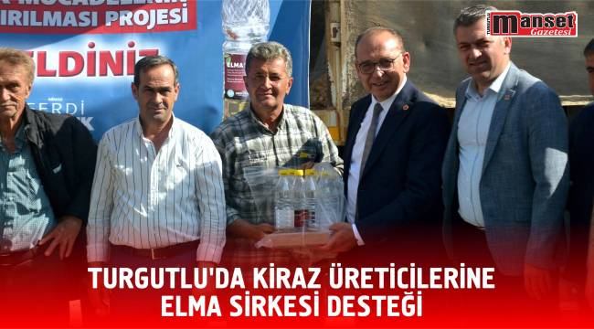 TURGUTLU’DA KİRAZ ÜRETİCİLERİNE ELMA SİRKESİ DESTEĞİ