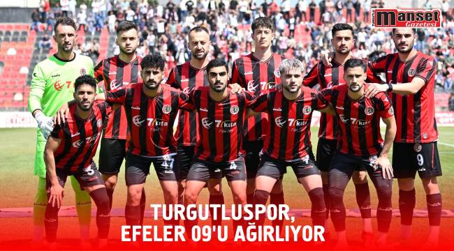 Turgutluspor, Efeler 09’u Ağırlıyor