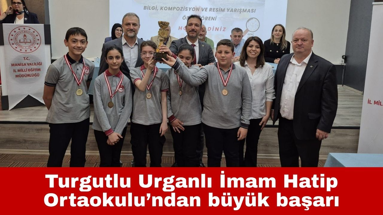 Turgutlu Urganlı İmam Hatip Ortaokulu’ndan büyük başarı