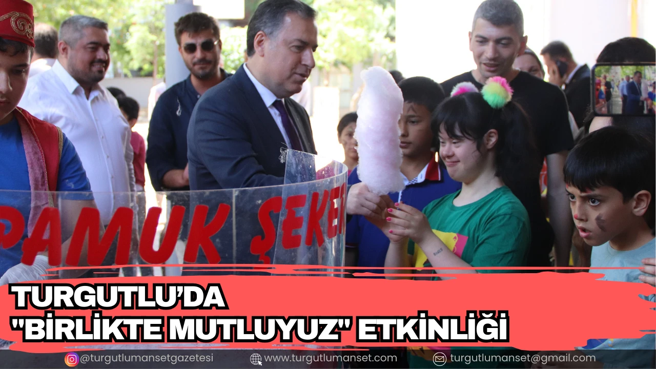 Turgutlu’da "Birlikte Mutluyuz" Etkinliği