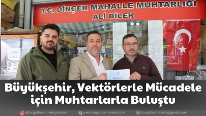 Büyükşehir, Vektörlerle Mücadele için Muhtarlarla Buluştu