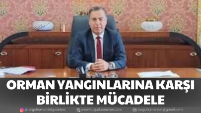 ORMAN YANGINLARINA KARŞI BİRLİKTE MÜCADELE