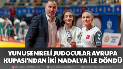 YUNUSEMRELİ JUDOCULAR AVRUPA KUPASI'NDAN İKİ MADALYA İLE DÖNDÜ