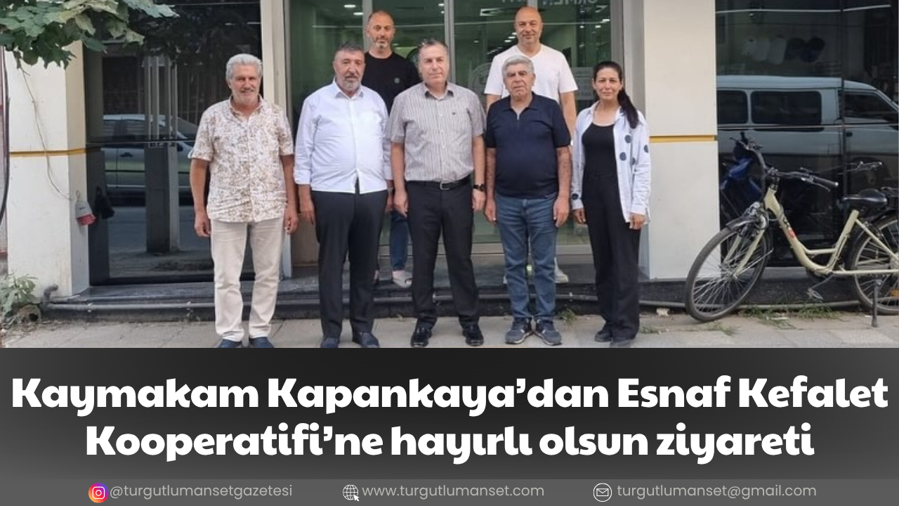Kaymakam Kapankaya’dan Esnaf Kefalet Kooperatifi’ne hayırlı olsun ziyareti