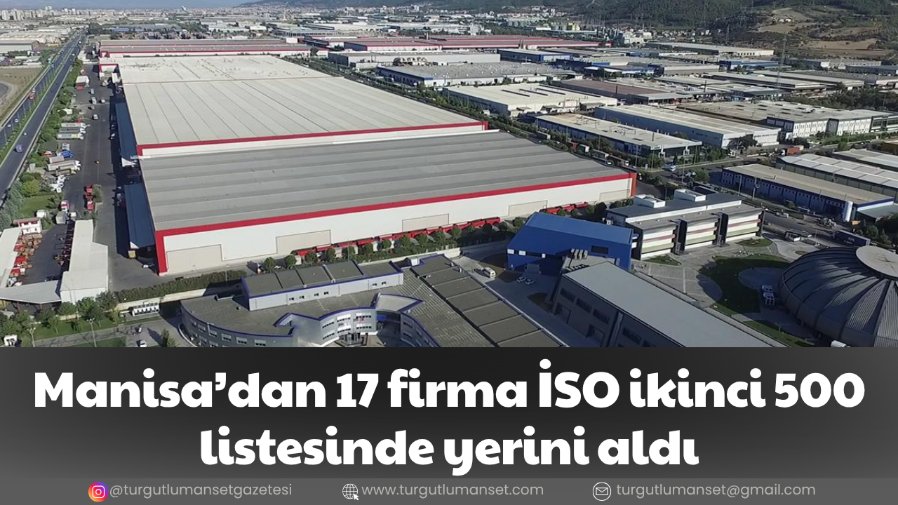 Manisa’dan 17 firma İSO ikinci 500 listesinde yerini aldı