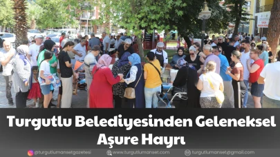 Turgutlu Belediyesinden Geleneksel Aşure Hayrı