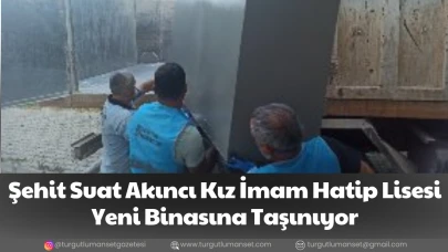 Şehit Suat Akıncı Kız İmam Hatip Lisesi Yeni Binasına Taşınıyor