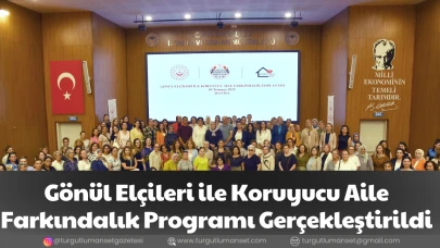 Gönül Elçileri ile Koruyucu Aile Farkındalık Programı Gerçekleştirildi
