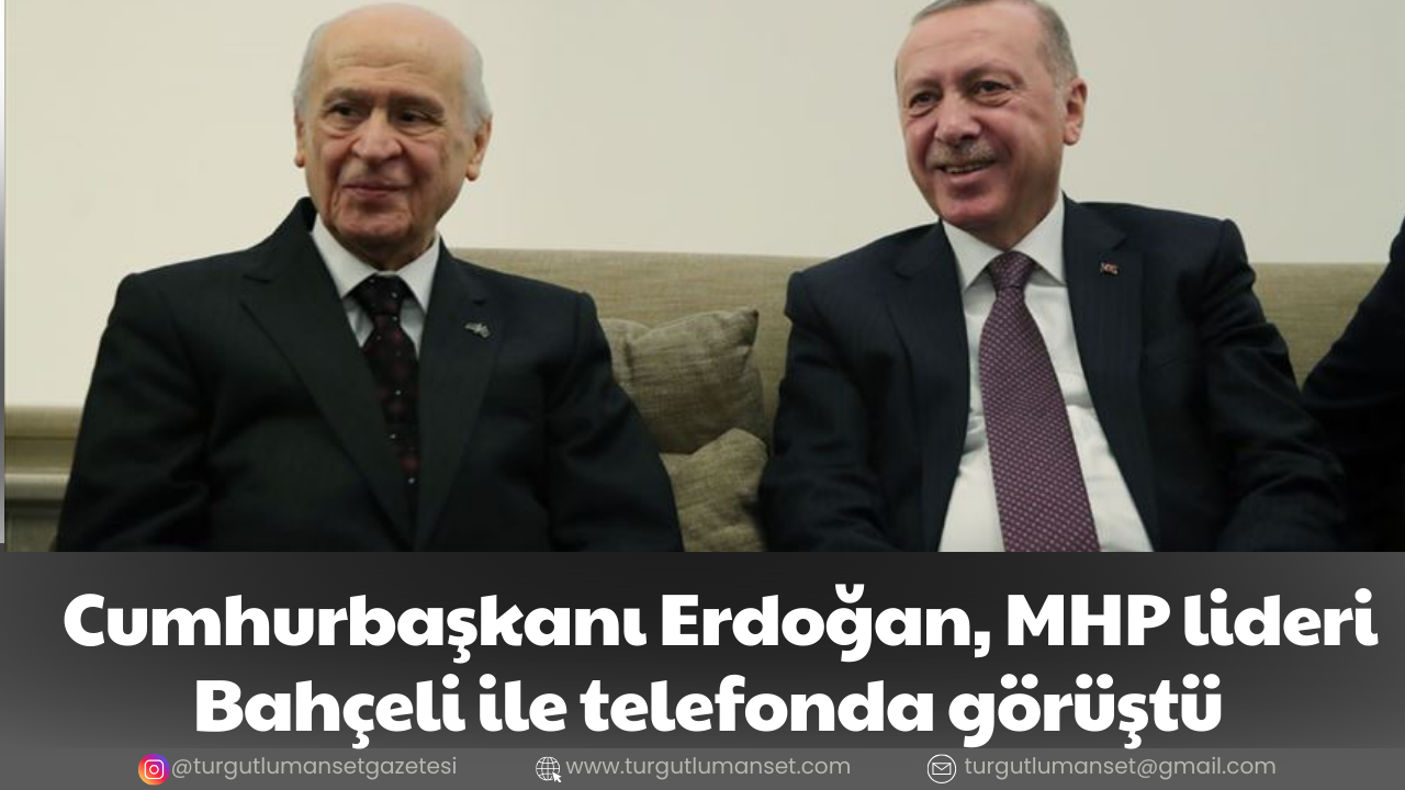 Cumhurbaşkanı Erdoğan, MHP lideri Bahçeli ile telefonda görüştü