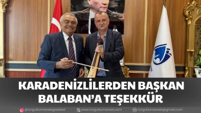 KARADENİZLİLERDEN BAŞKAN BALABAN’A TEŞEKKÜR