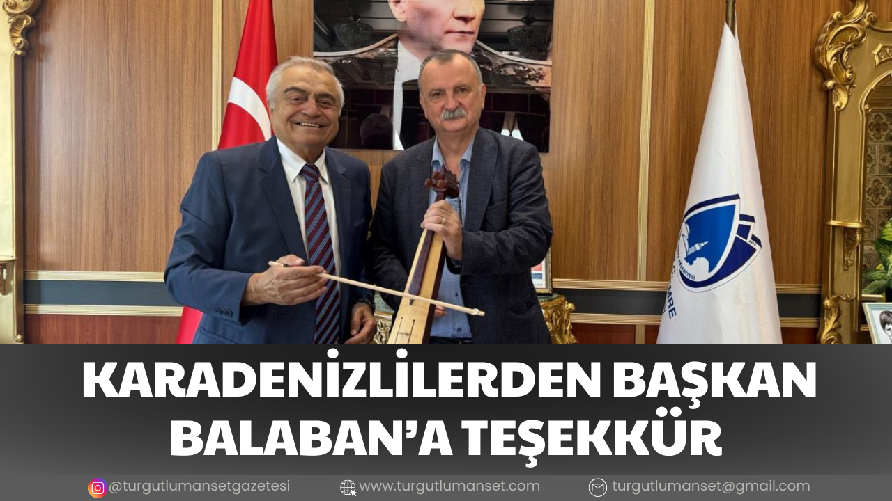 KARADENİZLİLERDEN BAŞKAN BALABAN’A TEŞEKKÜR