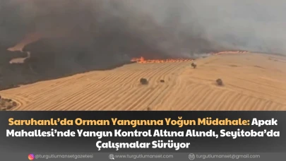 Saruhanlı’da Orman Yangınına Yoğun Müdahale: Apak Mahallesi’nde Yangın Kontrol Altına Alındı, Seyitoba’da Çalışmalar Sürüyor