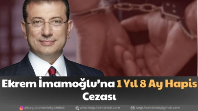 Ekrem İmamoğlu’na 1 Yıl 8 Ay Hapis Cezası