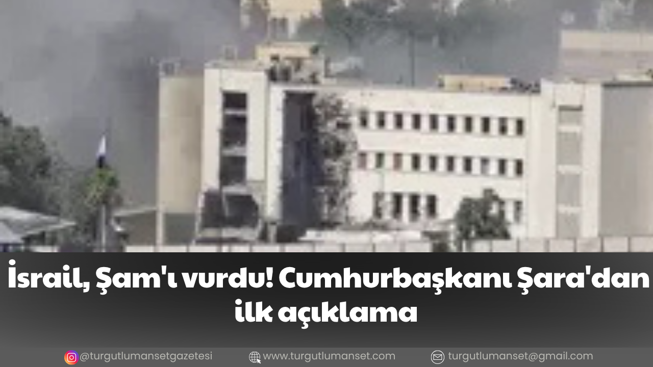 İsrail, Şam'ı vurdu! Cumhurbaşkanı Şara'dan ilk açıklama