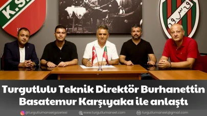 Turgutlulu Teknik Direktör Burhanettin Basatemur Karşıyaka ile anlaştı