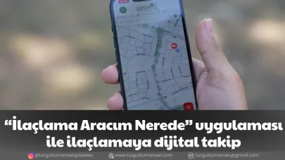 “İlaçlama Aracım Nerede” uygulaması ile ilaçlamaya dijital takip