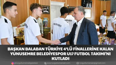 BAŞKAN BALABAN TÜRKİYE 4’LÜ FİNALLERİNE KALAN YUNUSEMRE BELEDİYESPOR U17 FUTBOL TAKIMI'NI KUTLADI