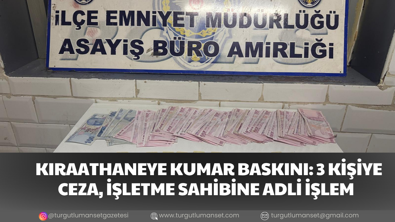 KIRAATHANEYE KUMAR BASKINI: 3 KİŞİYE CEZA, İŞLETME SAHİBİNE ADLİ İŞLEM